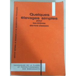 Quelques élevages simples pour les élèves de nos classes -...