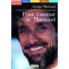 Pour l'amour de Massoud (grands caractères)