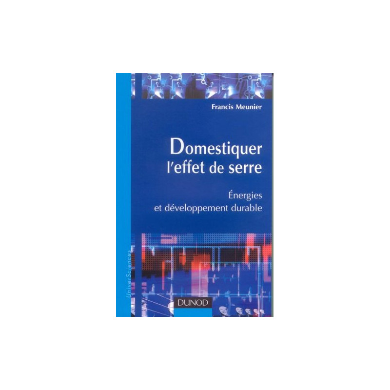 Domestiquer l'effet de serre : Energies et développement durable