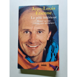 Le pôle intérieur : Mener sa vie comme une aventure