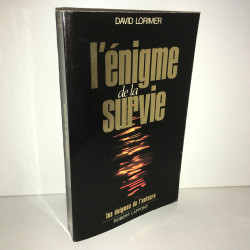 L'ENIGME DE LA SURVIE les énigmes DE l'univers