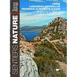 Sentiers nature : 45 randonnées en Corse Languedoc-Roussillon et...