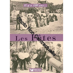 IL Y A CENT ANS LES FETES
