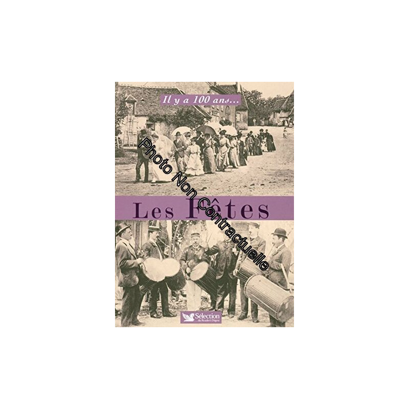 IL Y A CENT ANS LES FETES