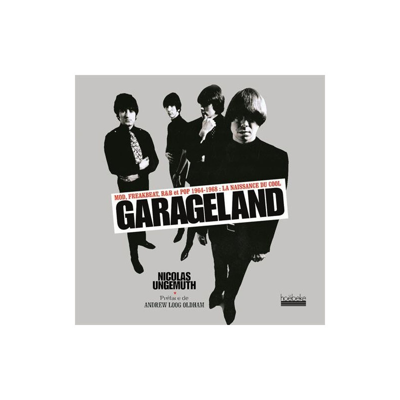 Garageland: Mod freakbeat R&B et pop 1964-1968 : la naissance du cool
