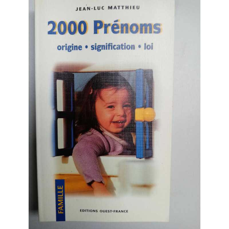 2000 prénoms jean luc Matthieu origine signification loi ouest...