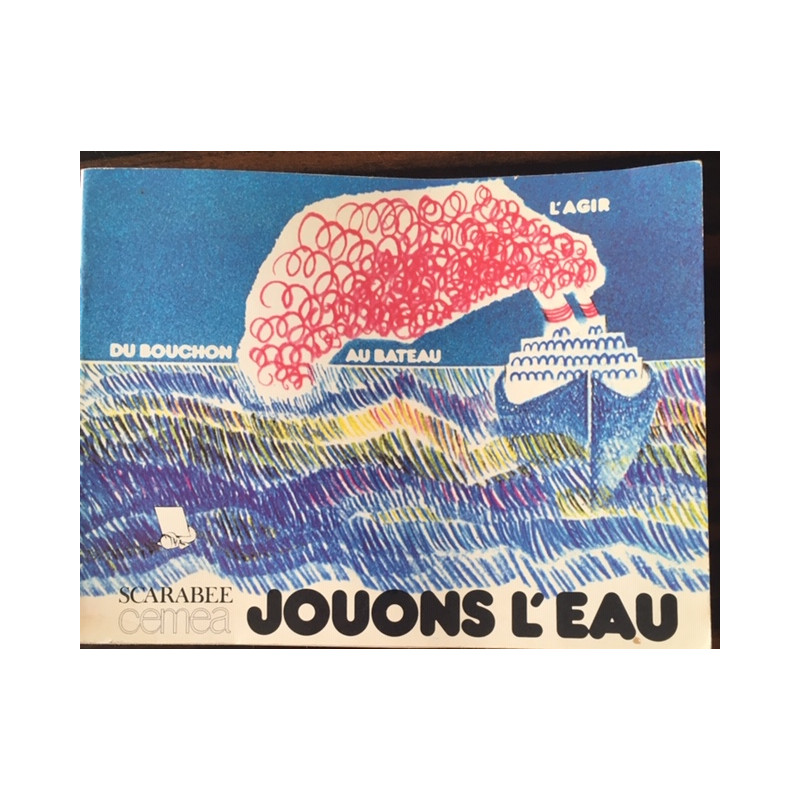 JOUONS L'EAU du bouchon au bateau