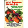 Une Bonne santé grâce aux fruits et légumes : Comment préserver et...