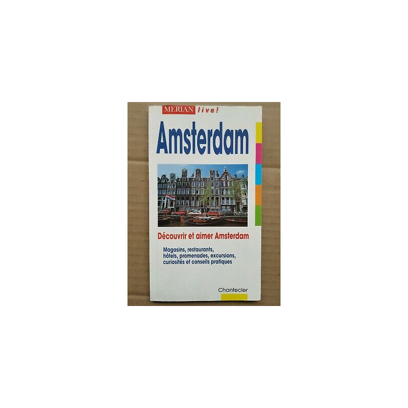 Découvrir et aimer Amsterdam Chantecter