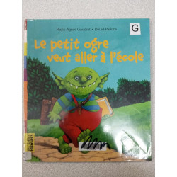Le Petit Ogre veut aller à l'école