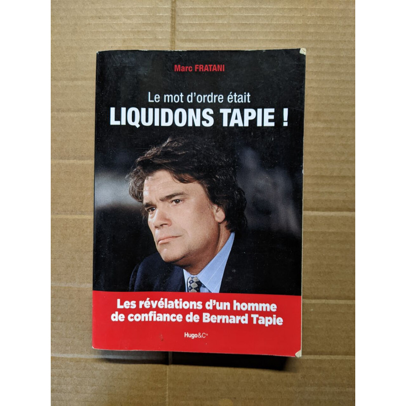 Le mot d'ordre etait liquidons tapie
