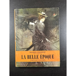 La belle époque l'histoire illustrée