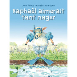 Raphaël aimerait tant nager