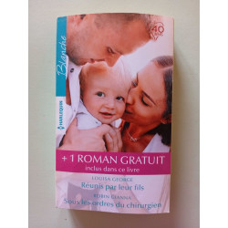 Réunis par leur fils - Sous les ordres du chirurgien - Un médecin...