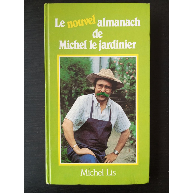 Le nouvel almanach de Michel le jardinier