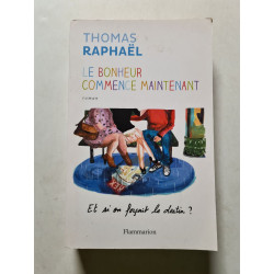 Le bonheur commence maintenant