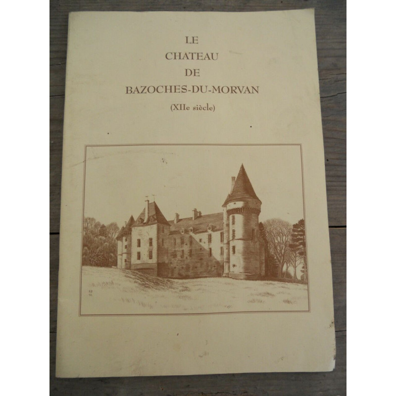 Le Château de Bazoches-du-Morvan XIIè siècle 4 cartes postales