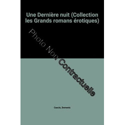 Une Dernière nuit (Collection les Grands romans érotiques)