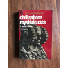 Civilisations mystérieuses - 1. ancien monde