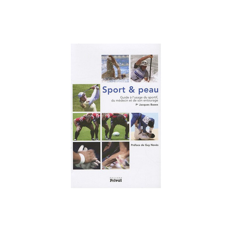 Sport et peau : Guide à l'usage du sportif du médecine et de son...
