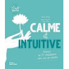 Calme et intuitive: Chemin de 70 méditations vers une vie plus sereine