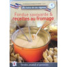 Au menu de nos régions n°6 : Fondue savoyarde et recettes au fromage