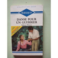 Danse pour un guerrier : Collection : Collection azur n° 1237