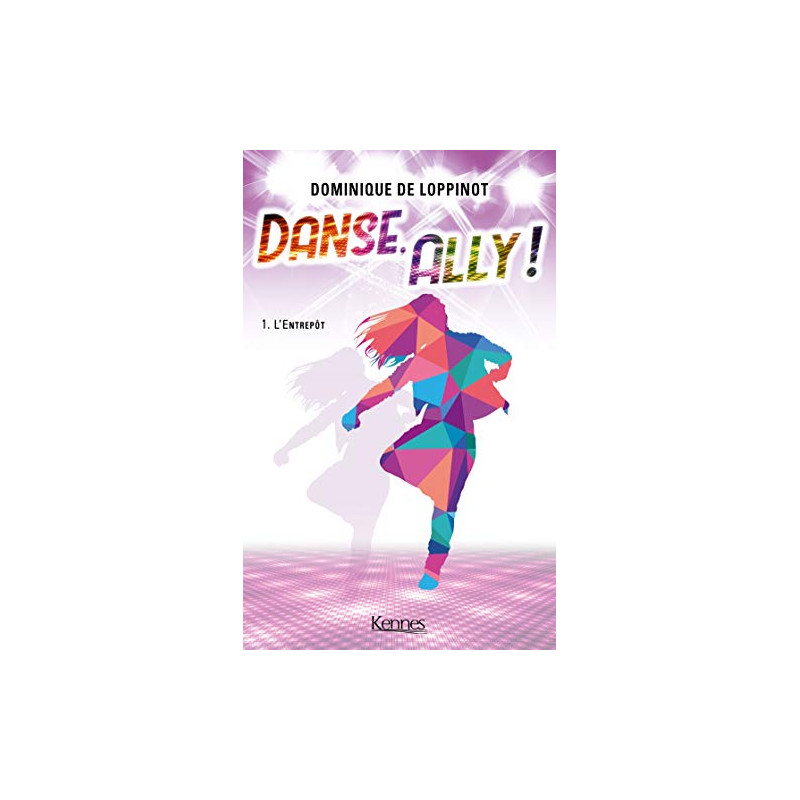 Danse Ally T01: L'Entrepôt
