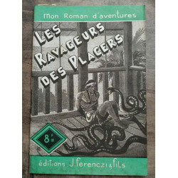 Mon Roman d'aventures Les ravageurs des Placers - Jean normand