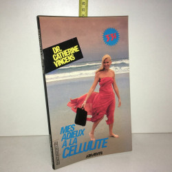 dr Catherine Vincens MES ADIEUX A LA CELLULITE