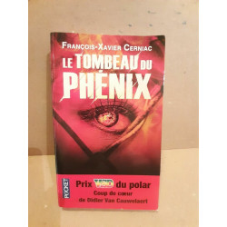 françois xavier Cerniac Le tombeau du Phénix