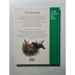 La Vie Secrète des Bêtes. A la campagne