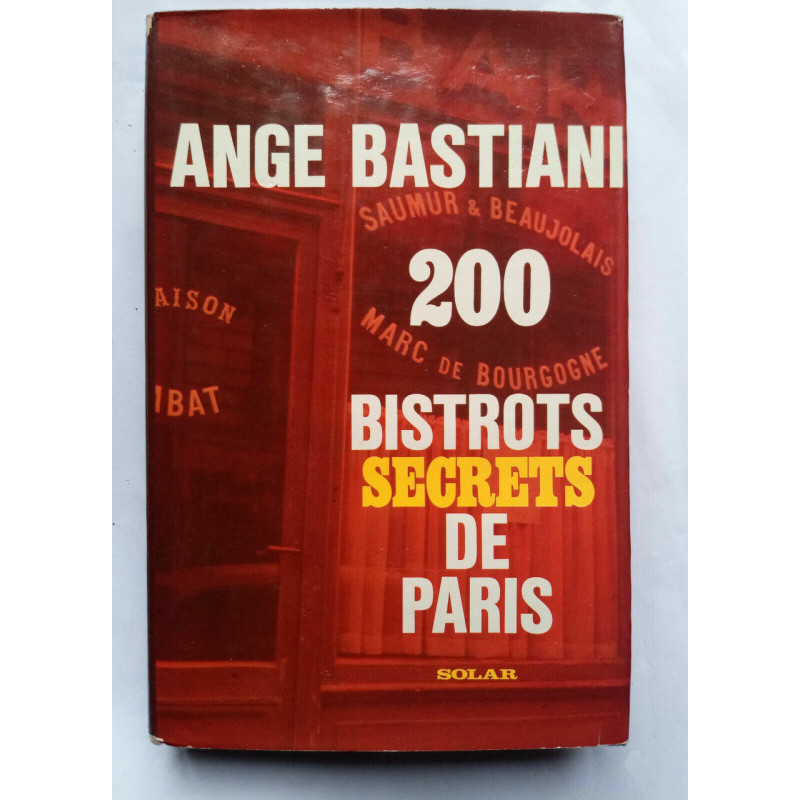 Ange bastiani 200 bistrots secrets de paris solar
