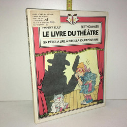 Fanny Joly Berthommier LE LIVRE DU THEATRE six pièces pour rire