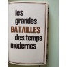 Le grandes batailles des temps modernes