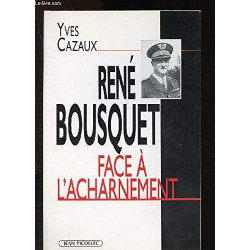 René Bousquet face à l'acharnement