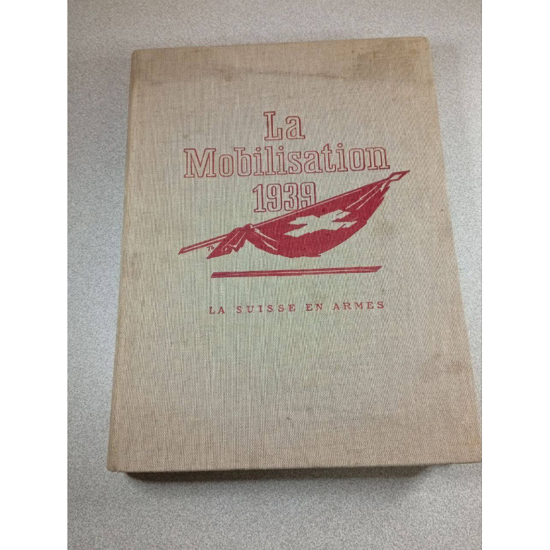 La Mobilisation 1939 - 1