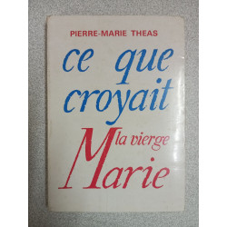 Ce que croyait la vierge marie