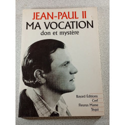 Ma Vocation. Don Et Mystère