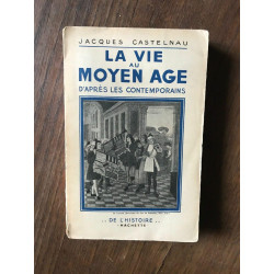 - LA VIE AU MOYEN AGE