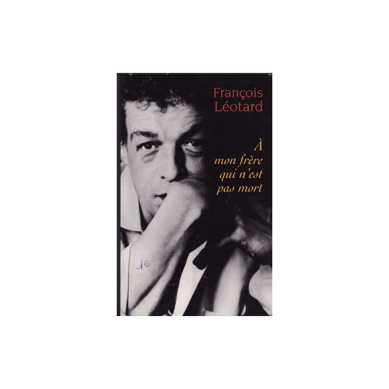 À mon frère qui n'est pas mort