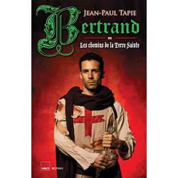 Bertrand ou les chemins de la Terre Sainte