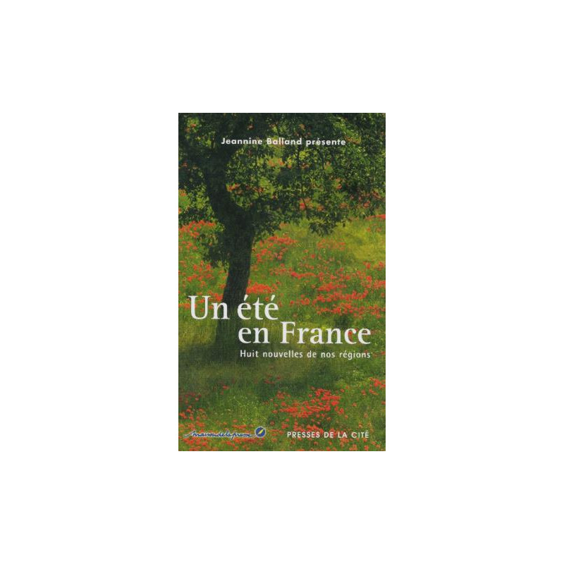 Un été en france - huit nouvelles de nos régions
