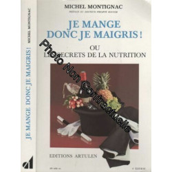 Je mange donc je maigris ou les secrets de la nutrition