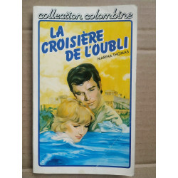 Marina Thomas La croisière de l'oubli Collection colombine