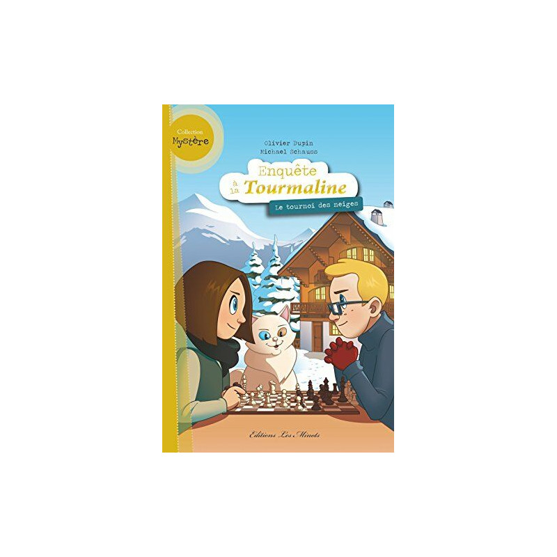 Enquête à la Tourmaline Tome 4 : Le tournoi des neiges