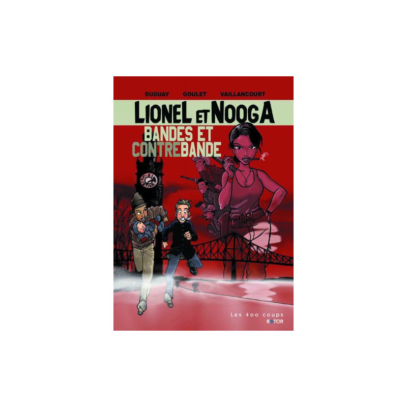 Lionel et Nooga Tome 1 : Bandes et contrebandes