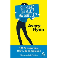 Qu'est-ce qu'elle a ma gueule ?: RomanceBodyPositive 100% assumée...