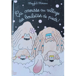 Ca mousse au village des boulettes de pieds