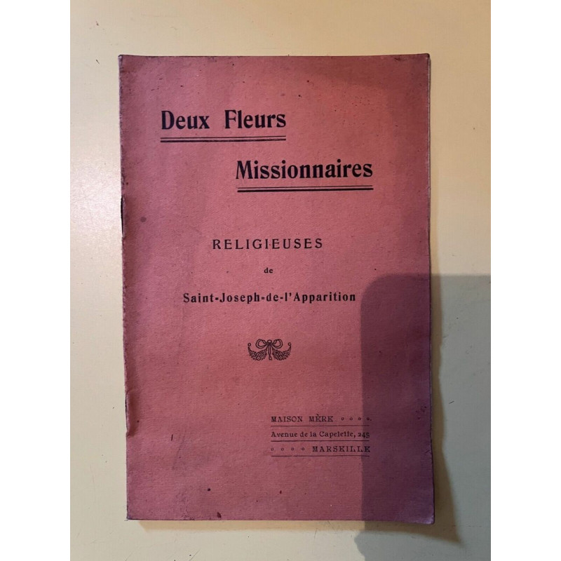 Deux Fleurs Missionnaires. Religieuses de Saint-Joseph-de-l'Apparition